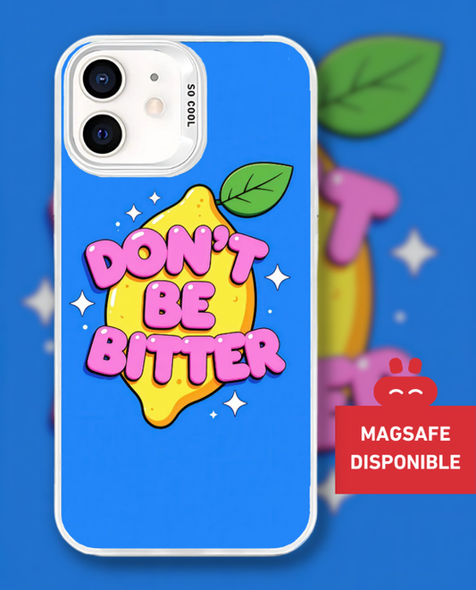 Coque Shiny Don't Be Bitter